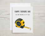 Father's Day Card - No One Measures Up To You