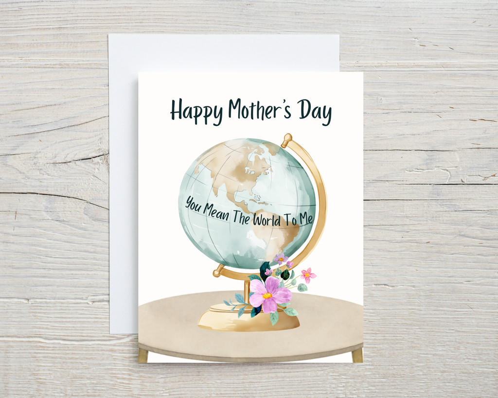Mother's Day Card - You Mean The World To Me