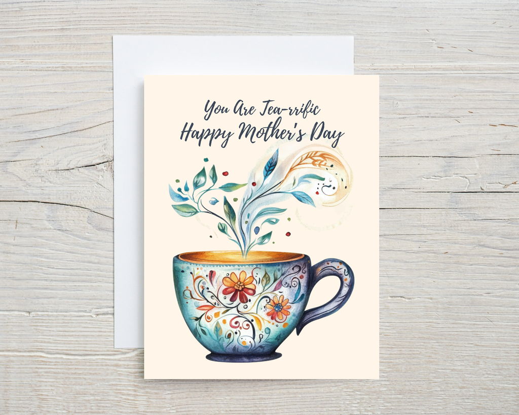 Mother's Day Card - You Are Tea-rrific