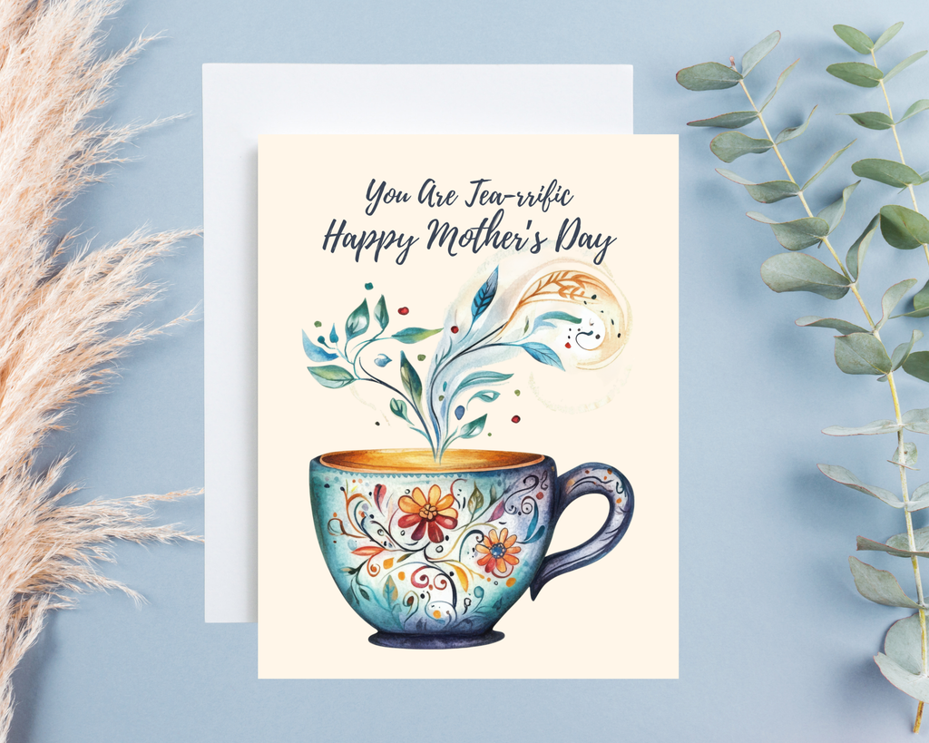 Mother's Day Card - You Are Tea-rrific