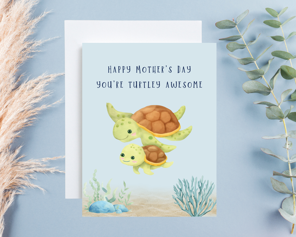 Mother's Day Card - You're Turtley Awesome