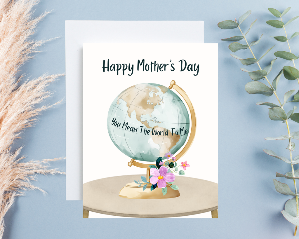 Mother's Day Card - You Mean The World To Me