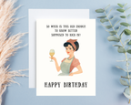 Birthday Card - Old Enough To Know Better