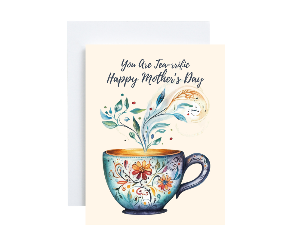 Mother's Day Card - You Are Tea-rrific