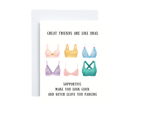 Birthday Card - Great Friends Are Like Bras