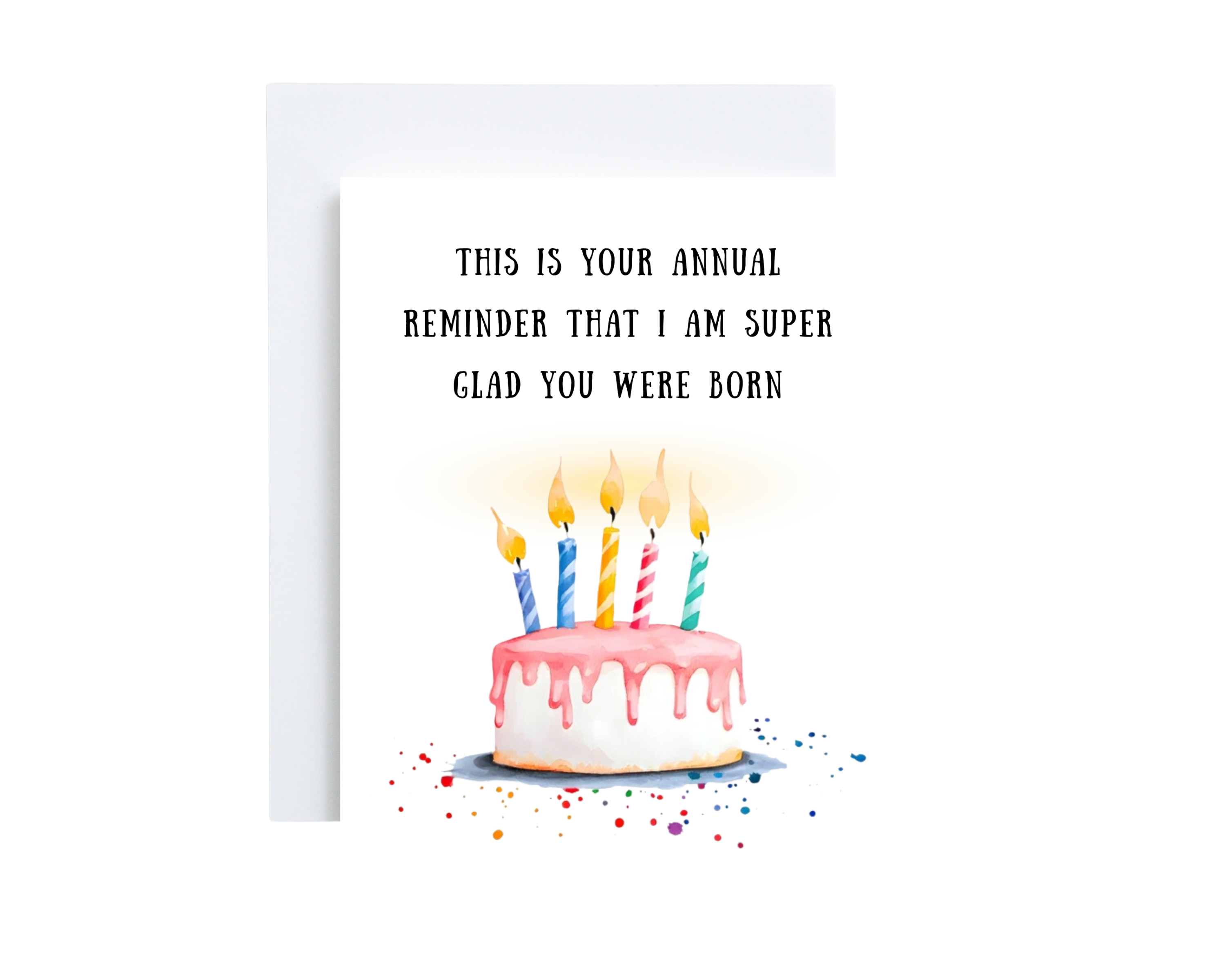 Birthday card with cake illustration and humorous text on a white background